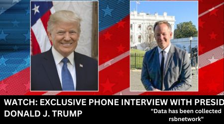 WATCH: EXCLUSIVE PHONE INTERVIEW WITH PRESIDENT DONALD J. TRUMP