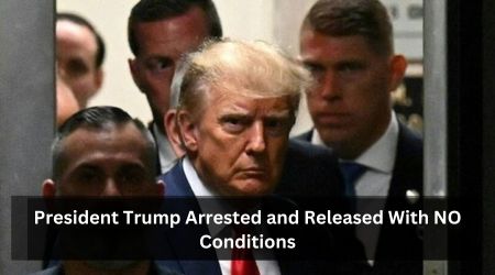President Trump Arrested and Released With NO Conditions
