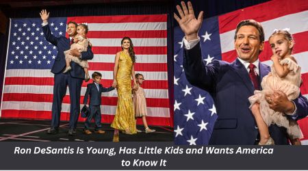 Ron DeSantis Is Young Has Little Kids and Wants America to Know It