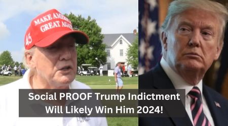 Social PROOF Trump Indictment Will Likely Win Him 2024