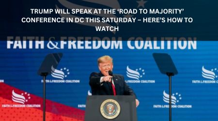 TRUMP WILL SPEAK AT THE ‘ROAD TO MAJORITY’ CONFERENCE IN DC THIS SATURDAY – HERE’S HOW TO WATCH