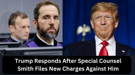 Trump Responds After Special Counsel Smith Files New Charges Against Him