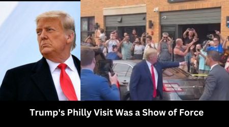 Trump's Philly Visit Was a Show of Force