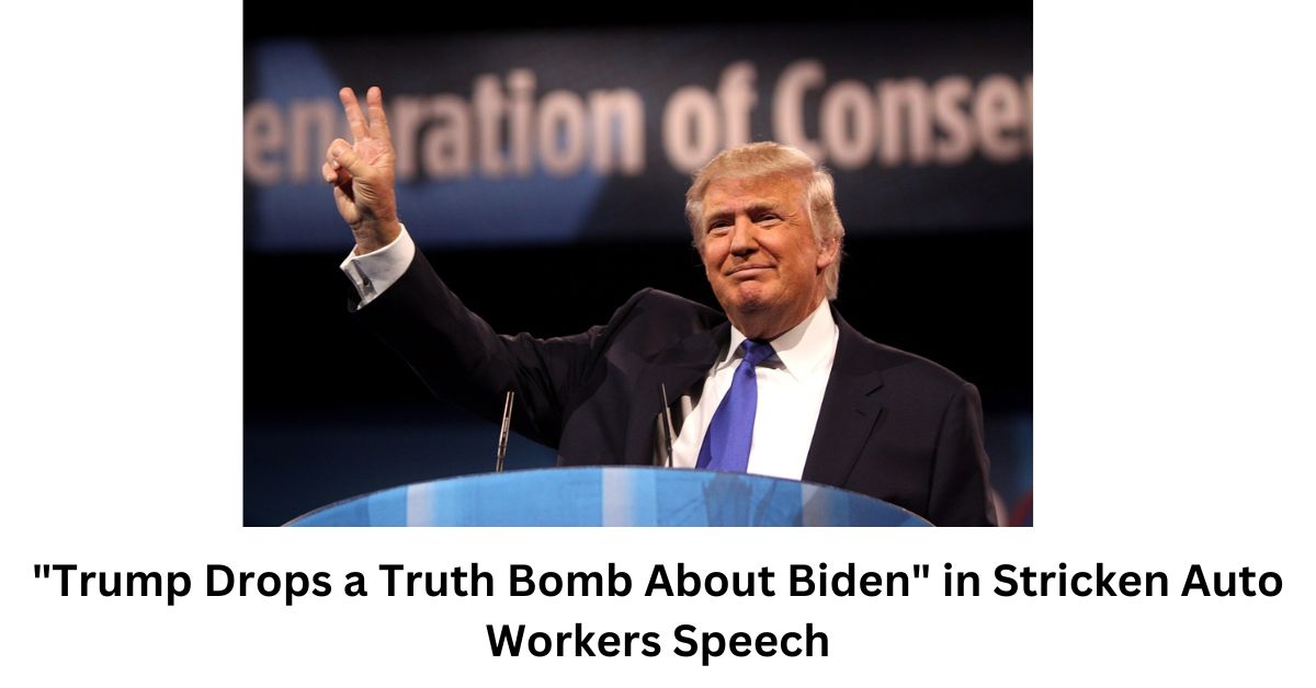 3 Trump Drops a Truth Bomb About Biden in Stricken Auto Workers Speech