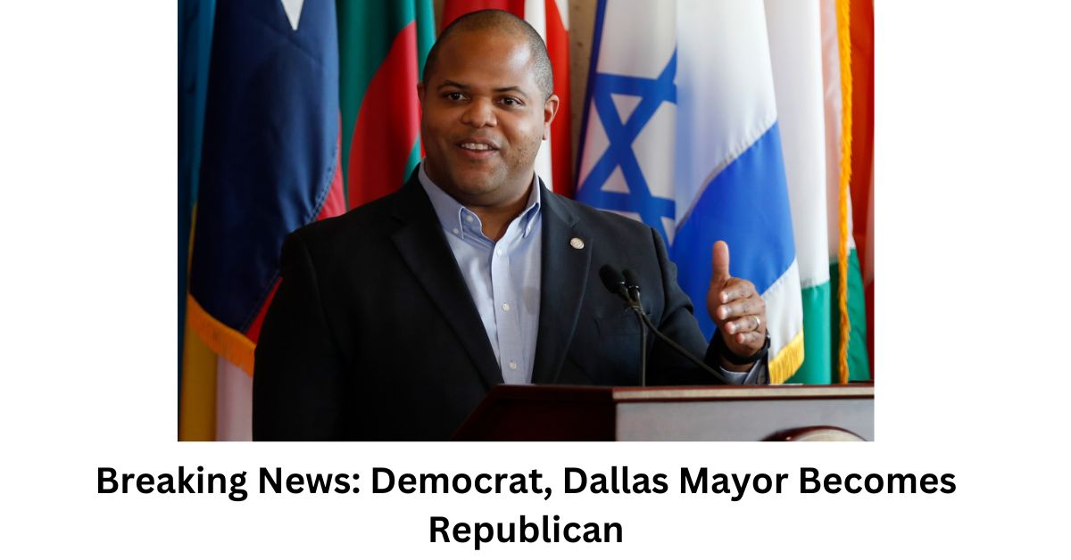 Breaking News Democrat Dallas Mayor Becomes Republican