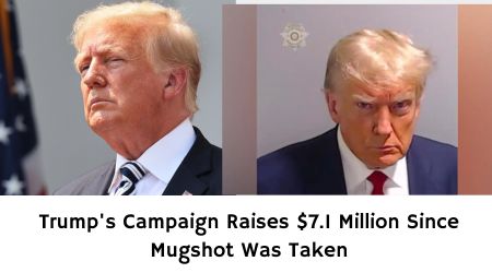 Trumps Campaign Raises 7.1 Million Since Mugshot Was Taken