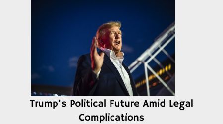Trumps Political Future Amid Legal Complications