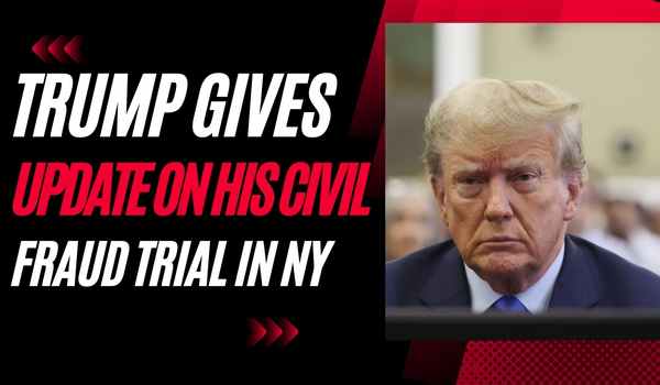 TRUMP GIVES UPDATE ON HIS CIVIL FRAUD TRIAL IN NY 1