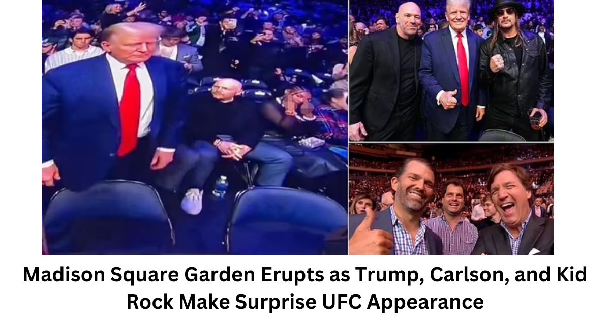 Madison Square Garden Erupts as Trump, Carlson, and Kid Rock Make Surprise UFC Appearance