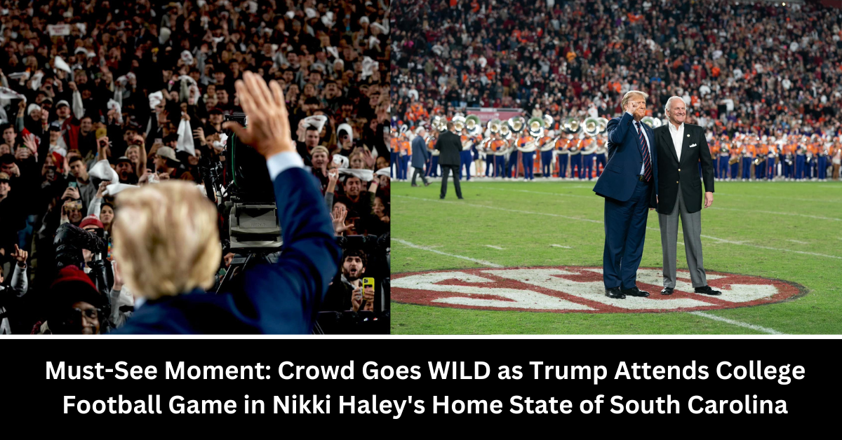 Must-See Moment Crowd Goes WILD as Trump Attends College Football Game in Nikki Haley's Home State of South Carolina