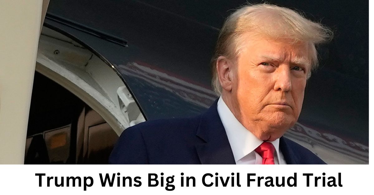 Trump Wins Big in Civil Fraud Trial