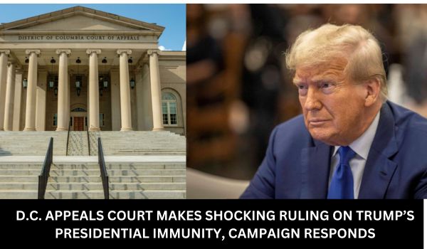 D.C. APPEALS COURT MAKES SHOCKING RULING ON TRUMPS PRESIDENTIAL IMMUNITY CAMPAIGN RESPONDS