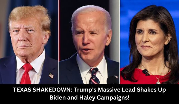 TEXAS SHAKEDOWN: Trump's Massive Lead Shakes Up Biden and Haley Campaigns!