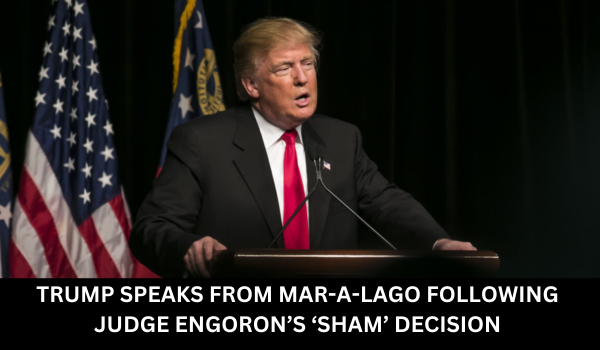 TRUMP SPEAKS FROM MAR-A-LAGO FOLLOWING JUDGE ENGORON’S ‘SHAM’ DECISION (7)