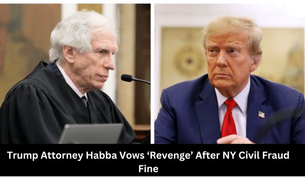 Trump Attorney Habba Vows ‘Revenge’ After NY Civil Fraud Fine