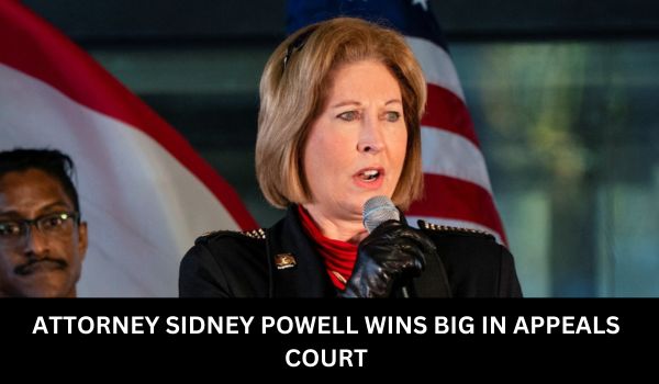 ATTORNEY SIDNEY POWELL WINS BIG IN APPEALS COURT