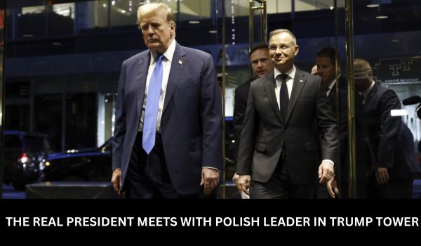THE REAL PRESIDENT MEETS WITH POLISH LEADER IN TRUMP TOWER