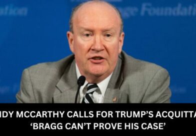 ANDY MCCARTHY CALLS FOR TRUMP’S ACQUITTAL: ‘BRAGG CAN’T PROVE HIS CASE