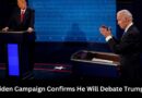 Biden Campaign Confirms He Will Debate Trump
